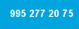 995 277 20 75